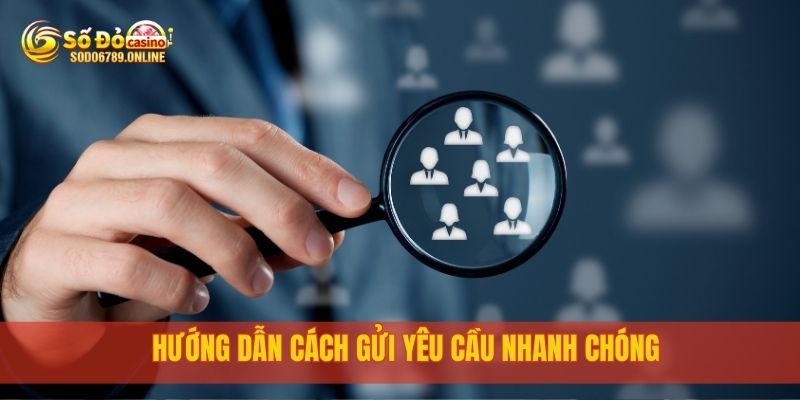 Thông Tin Chi Tiết Và Hỗ Trợ Từ Liên Hệ Sodo6789 Chính Thức 4 Hướng dẫn cách gửi yêu cầu nhanh chóng