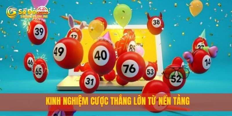 Xổ Số Sodo6789 – Cơ Hội Trúng Lớn Mỗi Ngày Dành Cho Bạn 4 Kinh nghiệm cược thắng lớn từ nền tảng