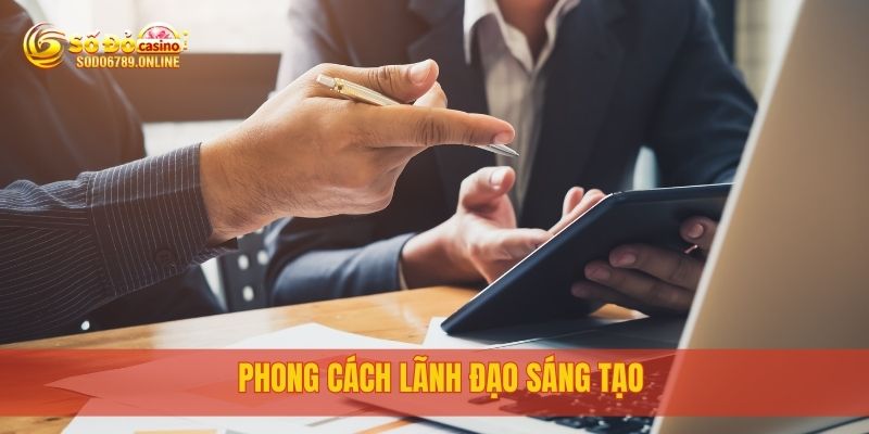 Tiểu Sử Và Sự Nghiệp Của Ceo Đỗ Hùng Tại Nền Tảng Sodo6789 3 Phong cách lãnh đạo sáng tạo
