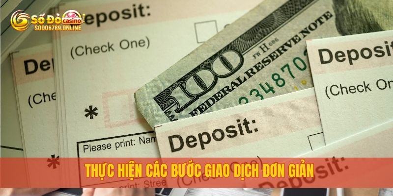 Thực hiện các bước giao dịch đơn giản