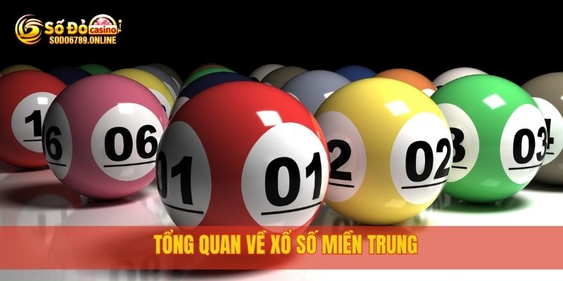 Xổ Số Miền Trung: Kết Quả Mới Nhất tại Nền Tảng Sodo6789 2 Tổng quan về xổ số miền Trung