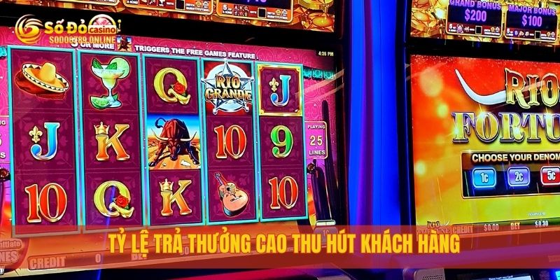 Tỷ lệ trả thưởng cao thu hút khách hàng
