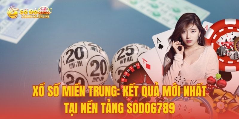 Xổ số miền Trung